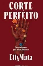Livro “Corte Perfeito” convida leitores a um diálogo ‘íntimo’